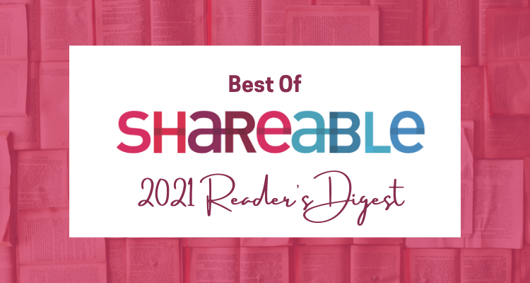 Best of Shareable | 2021 Reader's Digest