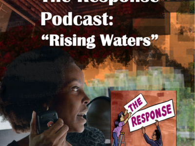 The Response Podcast "But Next Time: Rising Waters"
