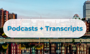 Cities@Tufts Podcasts + Transcripts