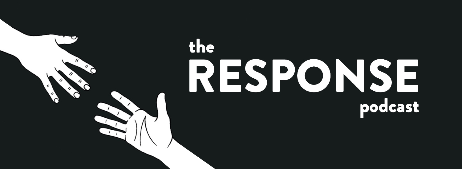 The Response Podcast