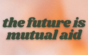 The Future is Mutual Aid
