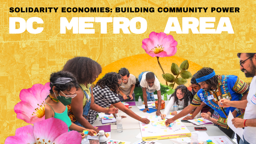 Solidarity Economies: Building Community Power DC Metro Area